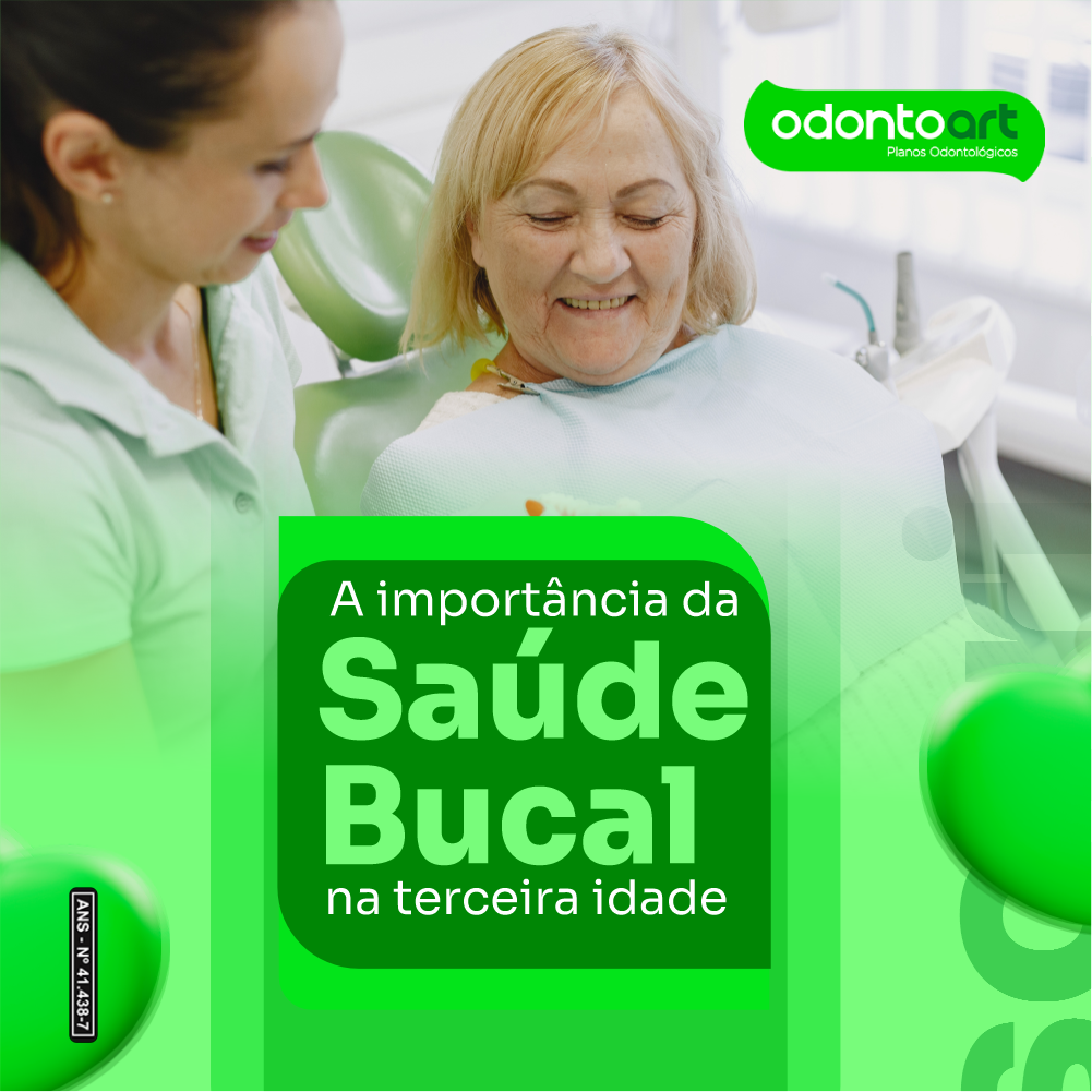 A Importância da Saúde Bucal na Terceira Idade. - Odontoart - Planos ...